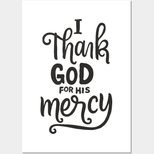 I Thank God For His Mercy - Christian Posters and Art